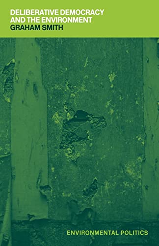 DELIBERATIVE DEMOCRACY AND THE ENVIRONMENT