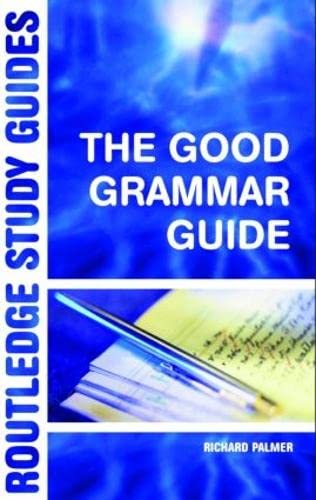 ROUTLEDGE STUDY GUIDES: THE GOOD GRAMMAR GUIDE