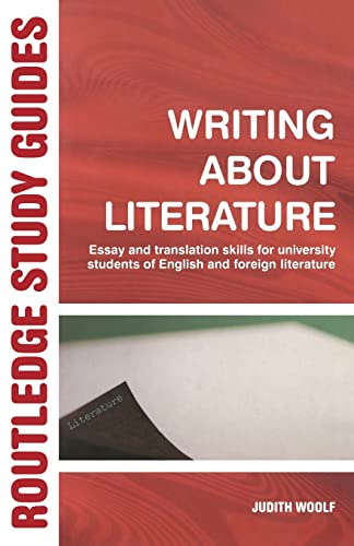 ROUTLEDGE STUDY GUIDE: WRITING ABOUT LITERATURE