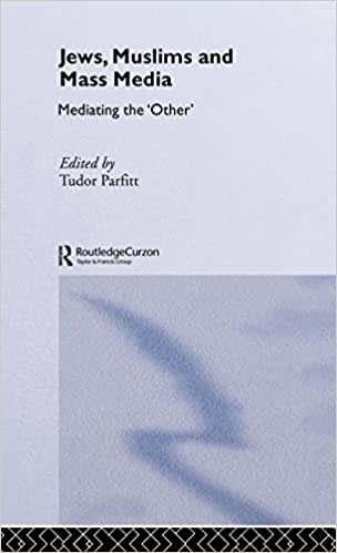 JEWS, MUSLIMS AND MASS MEDIA