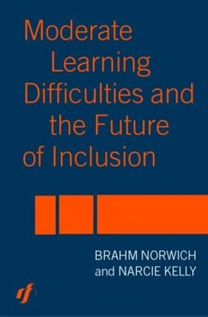 MODERATE LEARNING DIFFICULTIES AND THE FUTURE OF INCLUSION
