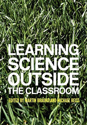 LEARNING SCIENCE OUTSIDE THE CLASSROOM