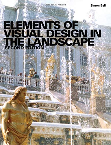 ELEMENTS OF VISUAL DESIGN IN THE LANDSCAPE - 2ND ED