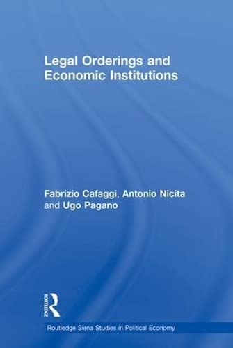 LEGAL ORDERINGS AND ECONOMIC INSTITUTIONS