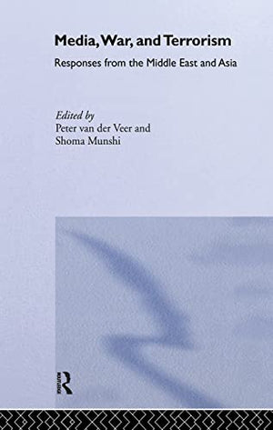MEDIA, WAR AND TERRORISM: RESPONSES FROM THE MIDDLE EAST AND ASIA