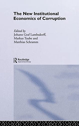 THE NEW INSTITUTIONAL ECONOMIC OF CORRUPTION