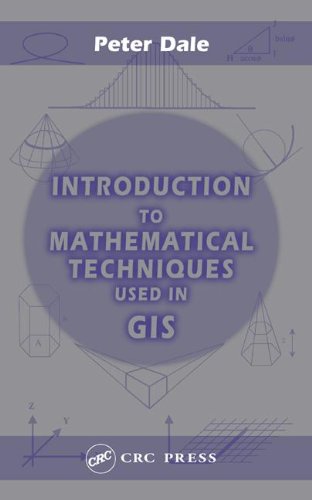 INTRODUCTION TO MATHEMATICAL TECHNIQUES USED IN GIS