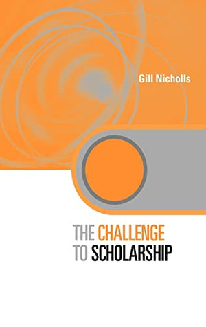 THE CHALLENGE TO SCHOLARSHIP