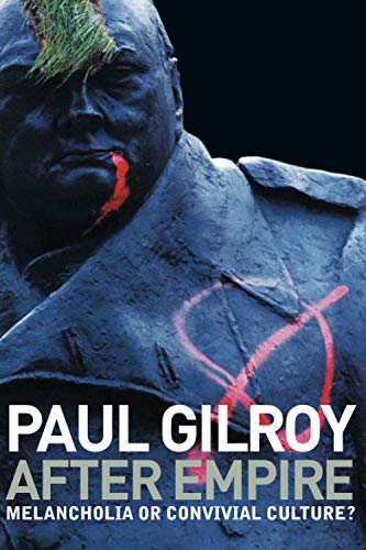 PAUL GILROY AFTER EMPIRE
