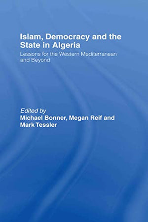 ISLAM, DEMOCRACY AND THE STATE IN ALGERIA