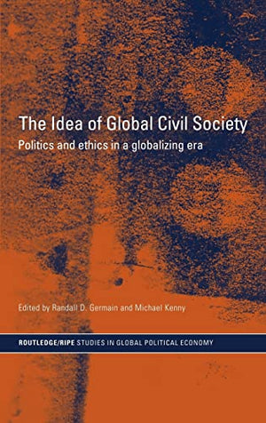 THE IDEA OF GLOBAL CIVIL SOCIETY