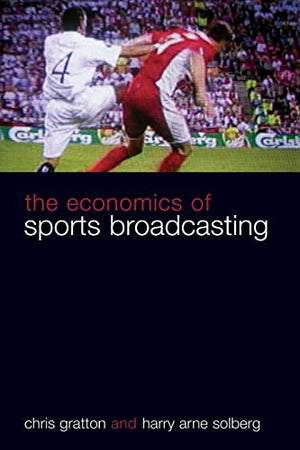 THE ECONOMICS OF SPORTS BROADCASTING