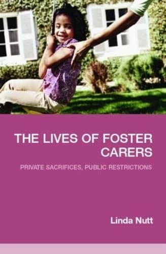THE LIVES OF FOSTER CARERS.