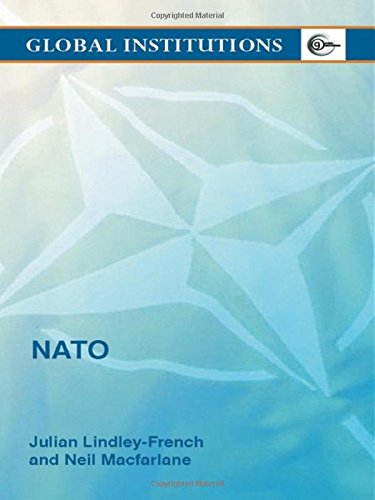 GLOBAL INSTITUTIONS: THE NORTH ATLANTIC TREATY ORGANIZATION