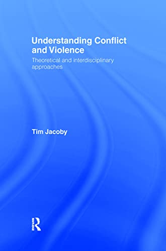 UNDERSTANDING CONFLICT AND VIOLENCE