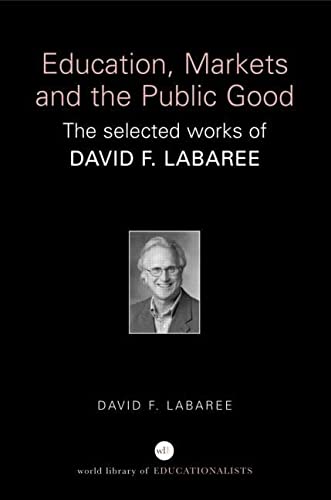 EDUCATION, MARKETS, AND THE PUBLIC GOOD