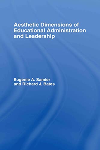 AESTHETIC DIMENSION OF EDUCATIONAL ADMINISTRATION AND LEADERSHIP