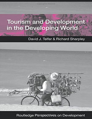 TOURISM AND DEVELOPMENT IN THE DEVELOPING WORLD