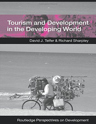 TOURISM AND DEVELOPMENT IN THE DEVELOPING WORLD