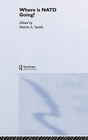 WHERE IS NATO GOING?