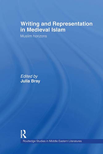 WRITING AND REPRESENTATION IN MEDIEVAL ISLAM