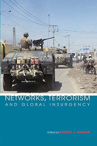 NETWORKS, TERRORISM AND GLOBAL INSURGENCY