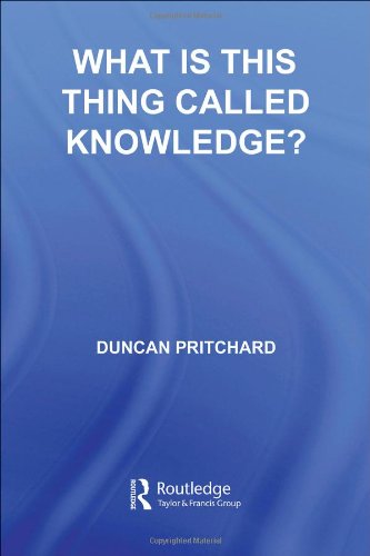 WHAT IS THIS THING CALLED KNOWLEDGE?