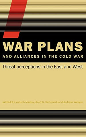 WAR PLANS AND ALLIANCES IN THE COLD WAR