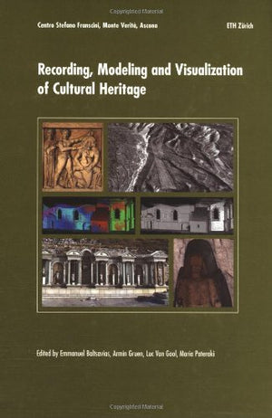 RECORDING, MODELING AND VISUALIZATION OF CULTURAL HERITAGE