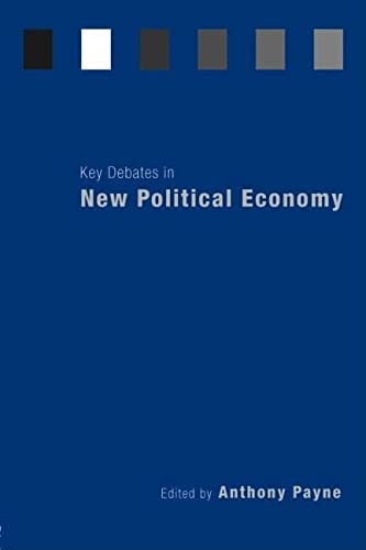 KEY DEBATES IN NEW POLITICAL ECONOMY