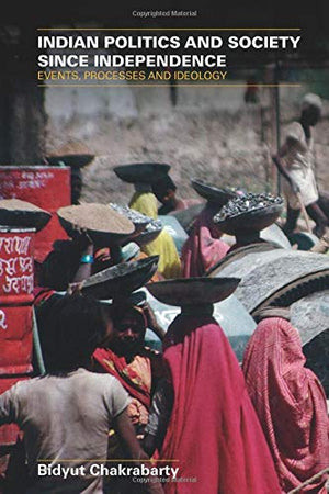 INDIAN POLITICS AND SOCIETY SINCE INDEPENDENCE
