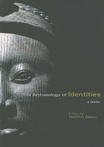 THE ARCHAEOLOGY OF IDENTITIES