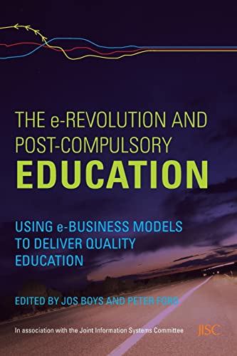 THE E-REVOLUTION AND POST-COMPULSORY EDUCATION