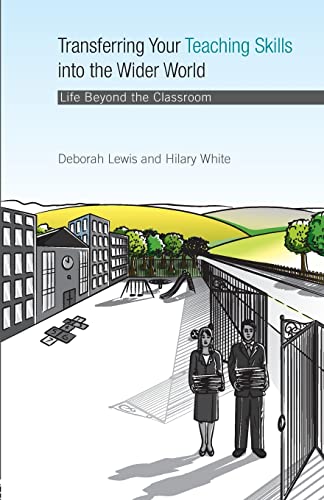 TRANSFERRING YOUR TEACHING SKILLS INTO THE WIDER WORLD