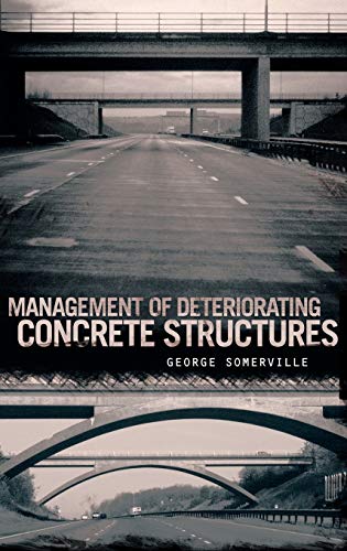 MANAGEMENT OF DETERIORATING CONCRETE STRUCTURES