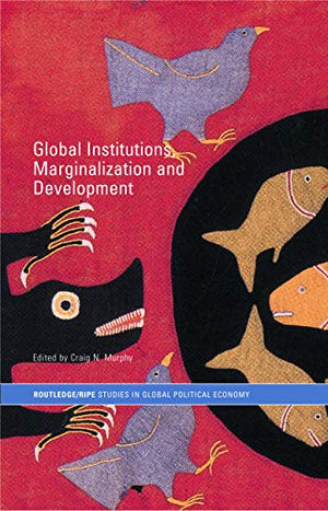 GLOBAL MARGINALIZATION, AND DEVELOPMENT