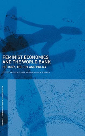 FEMINIST ECONOMICS AND THE WORLD BANK