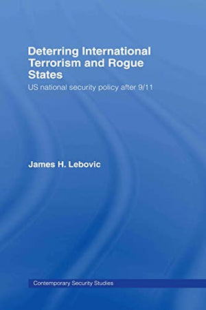 DETERRING INTERNATIONAL TERRORISM AND ROGUE STATES