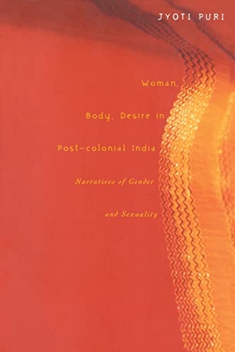 WOMAN, BODY DESIRE IN POST-COLONIAL INDIA