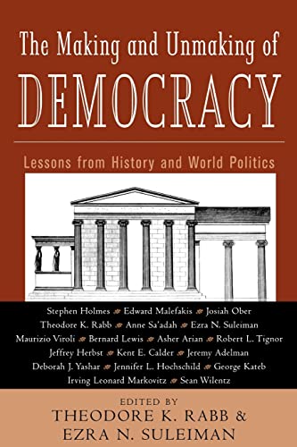 THE MAKING AND UNMAKING OF DEMOCRACY