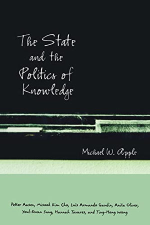 THE STATE AND THE POLITICS OF KNOWLEDGE