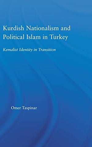 KURDISH NATIONALISM AND POLITICAL ISLAM IN TURKEY