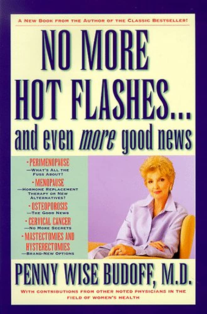 NO MORE HOT FLASHES...AND EVEN MORE GOOD NEWS