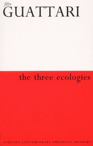 THE THREE ECOLOGIES