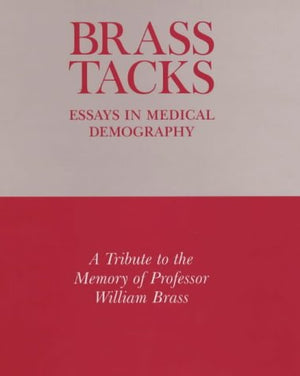 BRASS TRACKS: ESSAYS IN MEDICAL DEMOGRAPHY