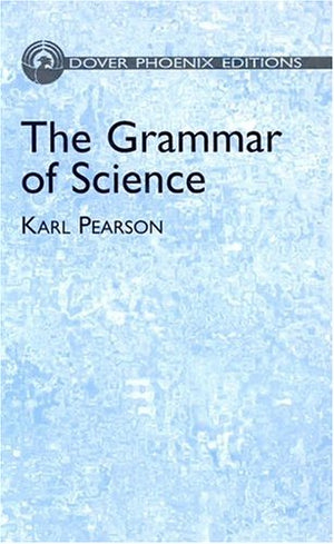 THE GRAMMAR OF SCIENCE