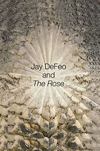 JAY DEFEO AND THE ROSE