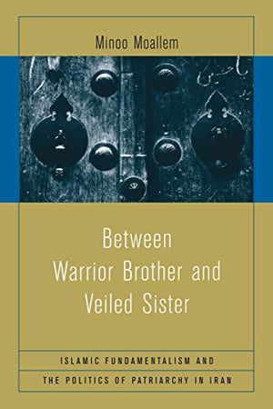 BETWEEN WARRIOR BROTHER AND VEILED SISTER