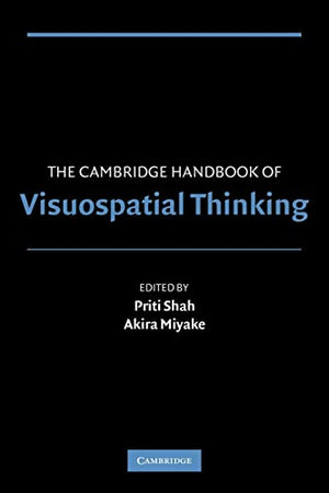 THE CAMBRIDGE HANDBOOK OF VISOUSPATIAL THINKING