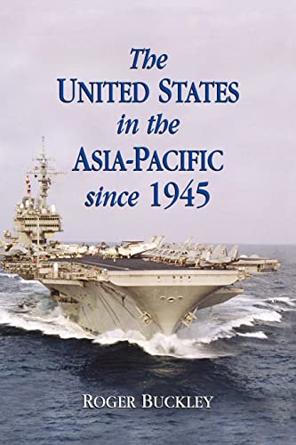 THE UNITED STATES IN THE ASIA-PACIFIC SINCE 1945